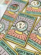 Load image into Gallery viewer, Don't Worry About the Future Moon Tarot ✧ Special Sticker Flake
